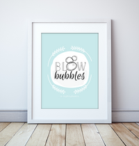 Blow Bubbles Print - Itty Bitty Book Co Inspirational Quote Posters, Positivity, gift